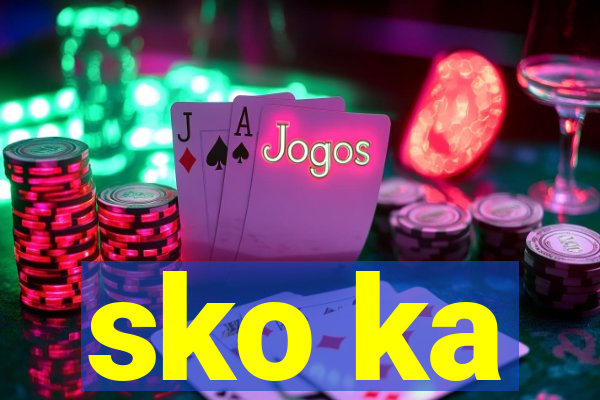 sko ka